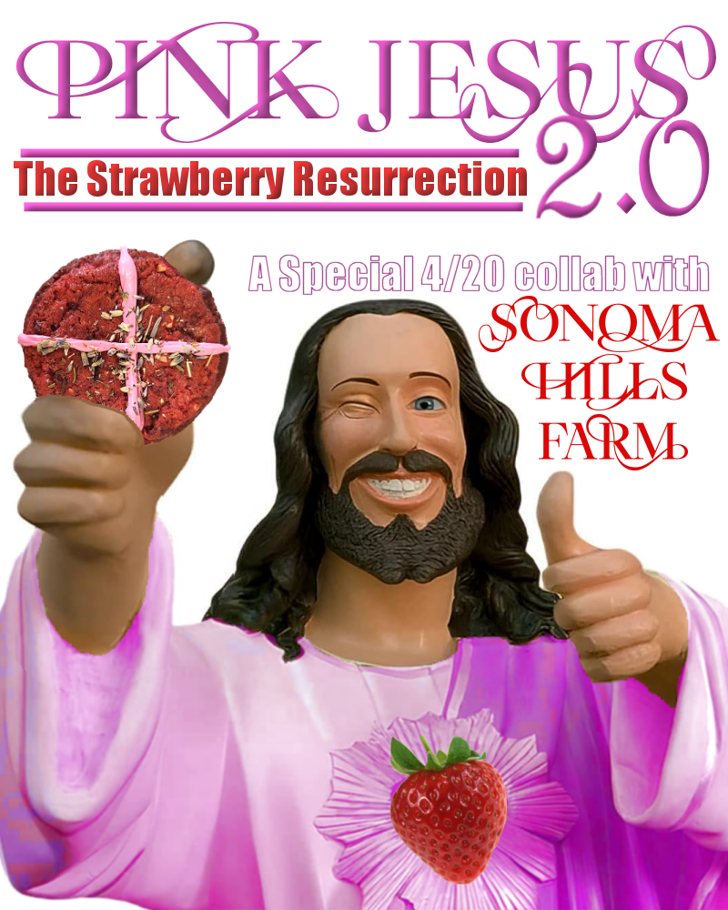 PINK JESUS Resurrected for 4/20